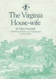 The Virginia Housewife: Or, Methodical Cook (American Antiquarian Cookbook Collection)